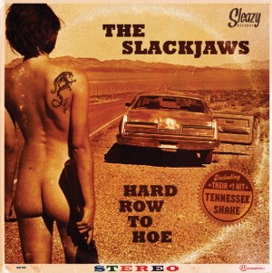Slackjaws ,The - Hard Row To Hoe